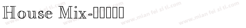 House Mix字体转换
